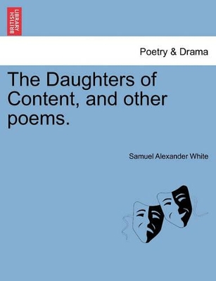 The Daughters of Content, and Other Poems. book