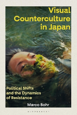 Visual Counterculture in Japan: Political Shifts and the Dynamics of Resistance book