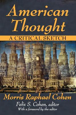 American Thought: A Critical Sketch by Morris Cohen