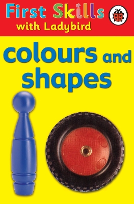 First Skills: Colours and Shapes book