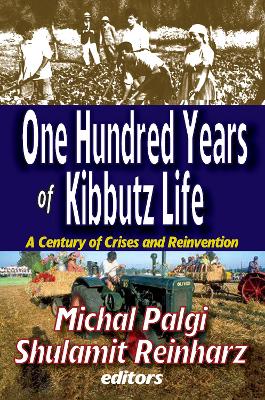 One Hundred Years of Kibbutz Life by Michal Palgi