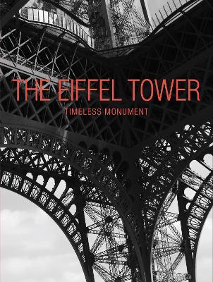 The Eiffel Tower: Timeless Monument book