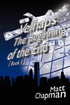 Velhaps: The Beginning of the End: Book 1 book