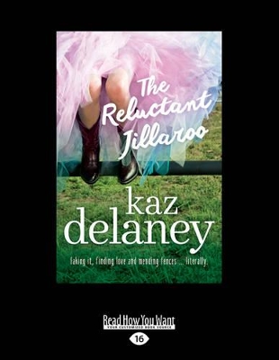 The The Reluctant Jillaroo by Kaz Delaney