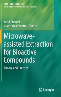 Microwave-assisted Extraction for Bioactive Compounds by Farid Chemat