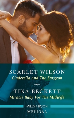 Cinderella and the Surgeon/Miracle Baby for the Midwife by Tina Beckett