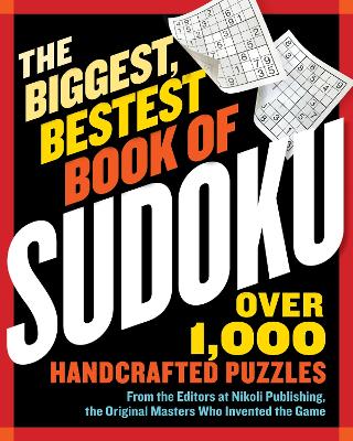 The Biggest, Bestest Book of Sudoku book