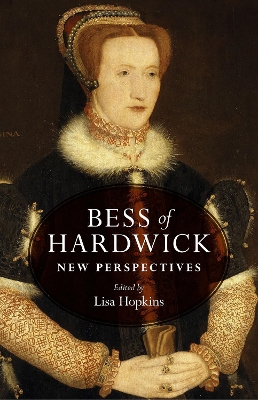 BESS of Hardwick: New Perspectives by Lisa Hopkins