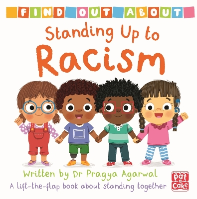 Find Out About: Standing Up to Racism: A lift-the-flap board book about standing together book