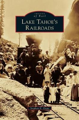 Lake Tahoe's Railroads book