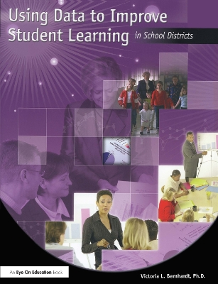 Using Data to Improve Student Learning in School Districts by Victoria Bernhardt