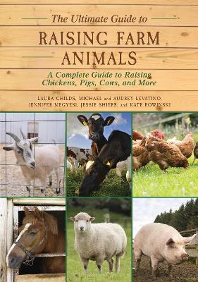 Ultimate Guide to Raising Farm Animals book