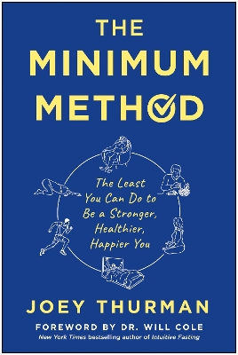 The Minimum Method: The Least You Can Do to Be a Stronger, Healthier, Happier You book