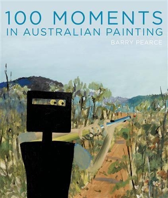 100 Moments in Australian Painting book