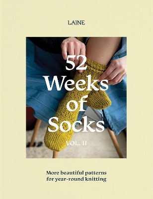 52 Weeks of Socks, Vol. II: More Beautiful Patterns for Year-round Knitting book