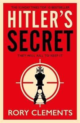 Hitler's Secret: The Sunday Times bestselling spy thriller by Rory Clements