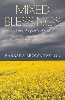 Mixed Blessings: Being the people of God by Barbara Brown Taylor