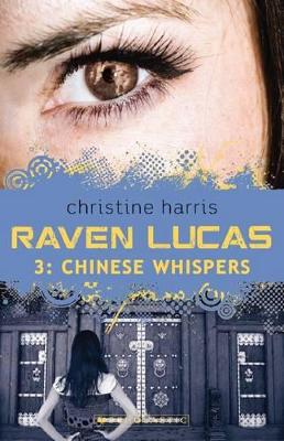 Raven Lucas: #3 Chinese Whispers book