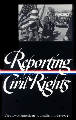 Reporting Civil Rights, Part Two: American Journalism 1963-1973 book