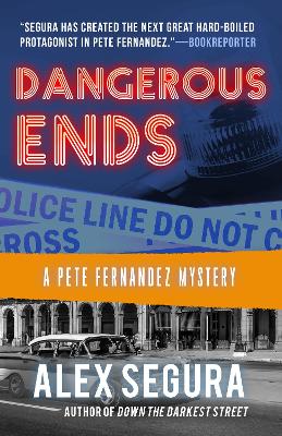 Dangerous Ends by Alex Segura