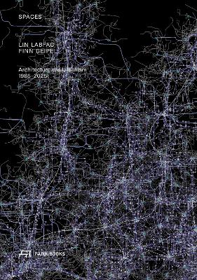 Spaces: LIN LABFAC Finn Geipel. Architecture and Urbanism 1985 – 2025 book