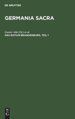 Das Bistum Brandenburg, Teil 1 by Gustav Abb