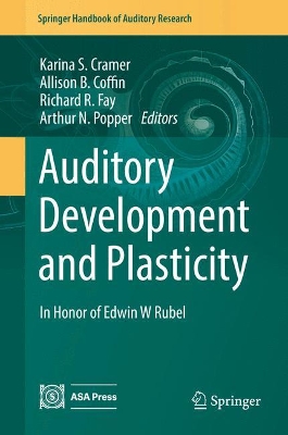 Auditory Development and Plasticity by Karina S. Cramer