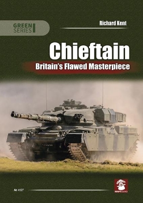 Chieftain: Britain's Flawed Masterpiece book