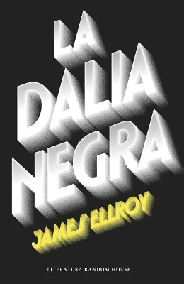 The La Dalia Negra / The Black Dahlia by James Ellroy