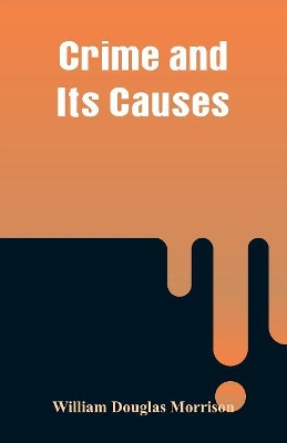 Crime and Its Causes book