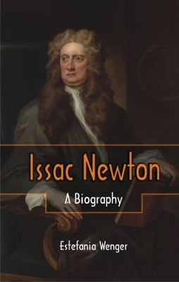 Issac Newton -: A Biography book