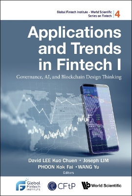 Applications And Trends In Fintech I: Governance, Ai, And Blockchain Design Thinking book