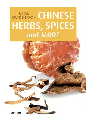 Little Guide Book: Chinese Herbs, Spices & More book