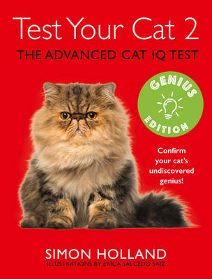 Test Your Cat 2: Genius Edition: Confirm your cat's undiscovered genius! book