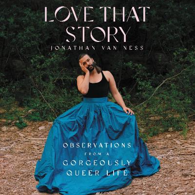 Love That Story: Observations from a Gorgeously Queer Life book