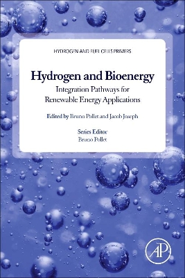 Hydrogen, Biomass and Bioenergy: Integration Pathways for Renewable Energy Applications book