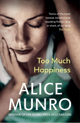 Too Much Happiness by Alice Munro