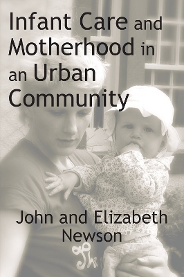 Infant Care and Motherhood in an Urban Community book