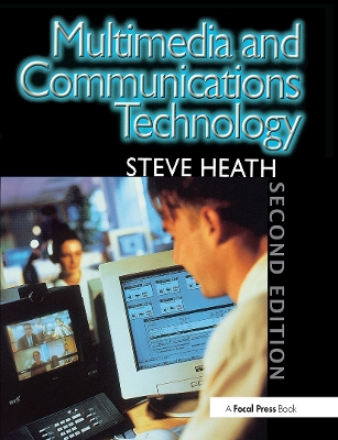 Multimedia and Communications Technology by Steve Heath