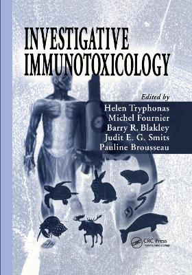 Investigative Immunotoxicology by Helen Tryphonas