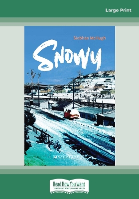 My Australian Story: Snowy by Siobhan McHugh