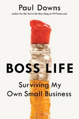 Boss Life by Paul Downs