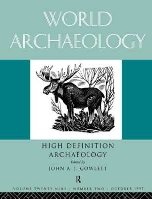 High Definition Archaeology: Threads Through the Past by John A. Gowlett