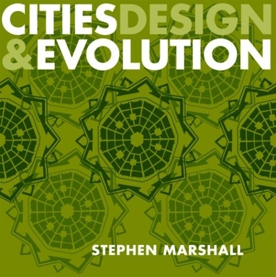 Cities, Design and Evolution by Stephen Marshall