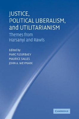 Justice, Political Liberalism, and Utilitarianism by Marc Fleurbaey