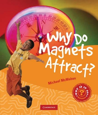 Why Do Magnets Attract? book