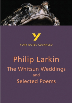 Whitsun Weddings and Selected Poems: York Notes Advanced book
