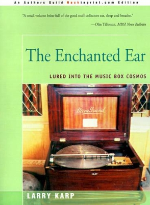 The Enchanted Ear: Or Lured Into the Music Box Cosmos book