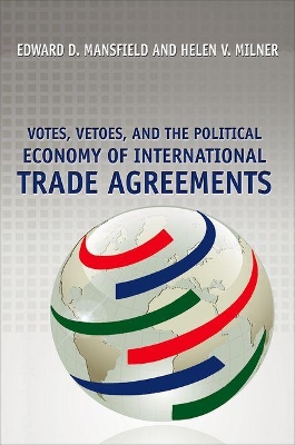 Votes, Vetoes, and the Political Economy of International Trade Agreements book