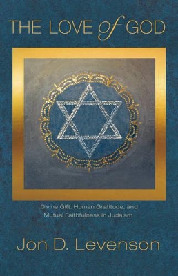Love of God by Jon D. Levenson